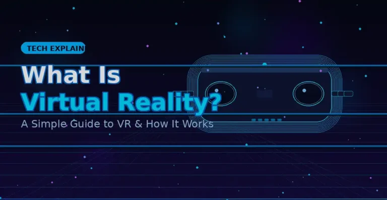 What Is Virtual Reality?